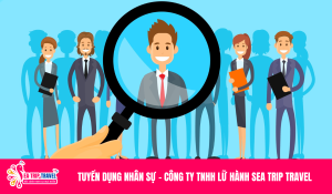 Tuyển dụng nhân sự - Công Ty TNHH Lữ Hành Sea Trip Travel.